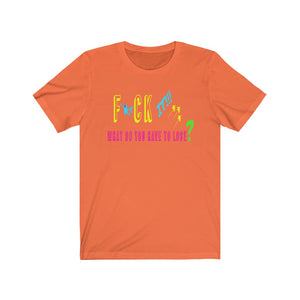 F* It! Unisex Jersey Short Sleeve Tee